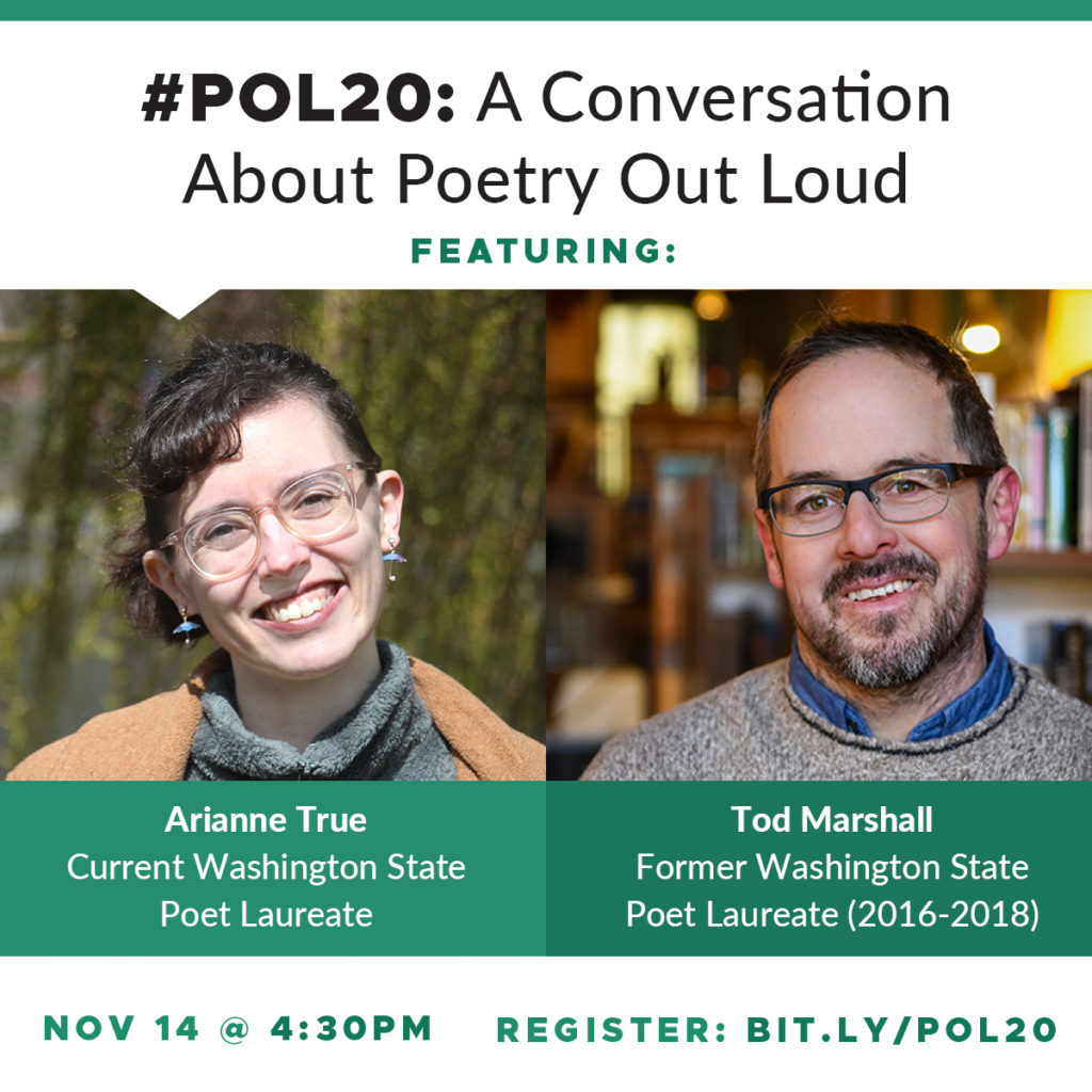 #POL20: A conversation About Poetry Out Loud Featuring: Arianne True and Tod Marshall. Nov 14 @ 4:30 PM. Register: link as above. Photos of True and Marshall.